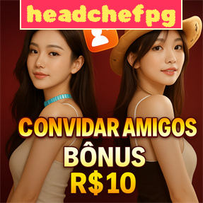headchefpg Indique amigos para receber um bônus
